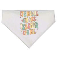 Hi Im The Teacher Its Me Funny Teacher Gift USA-Made Doggie Bandana