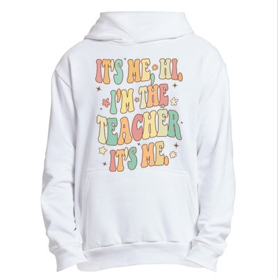 Hi Im The Teacher Its Me Funny Teacher Gift Urban Pullover Hoodie