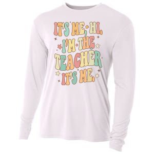 Hi Im The Teacher Its Me Funny Teacher Gift Cooling Performance Long Sleeve Crew