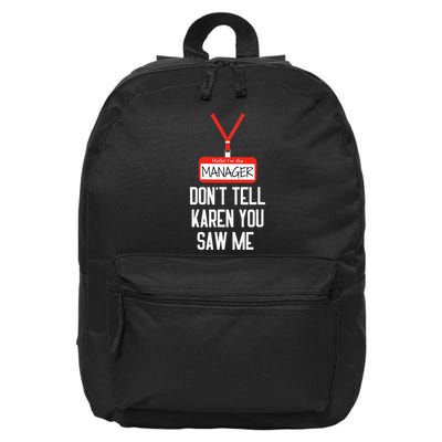 Hello IM The Manager DonT Tell Karen You Saw Me Funny 16 in Basic Backpack