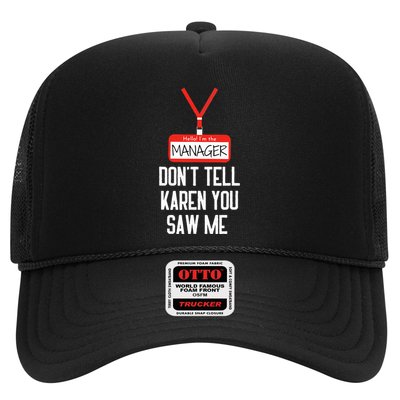 Hello IM The Manager DonT Tell Karen You Saw Me Funny Trucker Hat