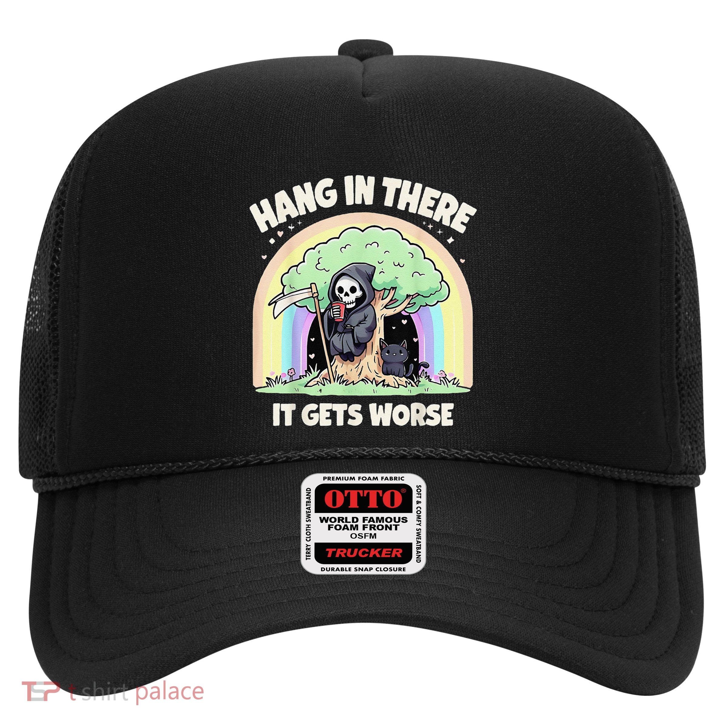 Hang In There It Gets Worse Funny Cat Skeleton Rainbow Trucker Hat