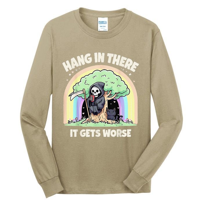 Hang In There It Gets Worse Funny Cat Skeleton Rainbow Tall Long Sleeve T-Shirt