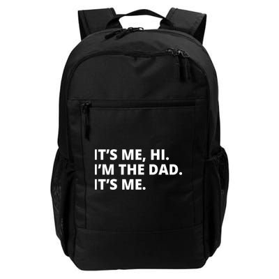 Hi I'm The Dad It's Me Funny Gift Backpack