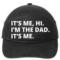 Hi I'm The Dad It's Me Funny Gift 7-Panel Snapback Hat