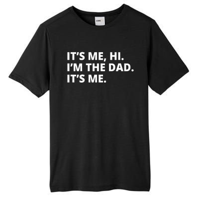 Hi I'm The Dad It's Me Funny Gift Tall Fusion ChromaSoft Performance T-Shirt