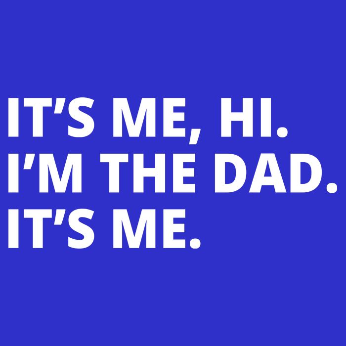 Hi I'm The Dad It's Me Funny Gift Visor