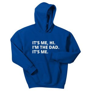 Hi I'm The Dad It's Me Funny Gift Kids Hoodie