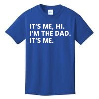 Hi I'm The Dad It's Me Funny Gift Kids T-Shirt