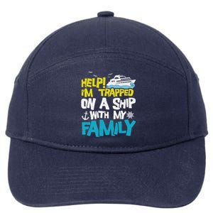 Help! I'm Trapped On A Ship With My Family Cruise Vacation Gift 7-Panel Snapback Hat