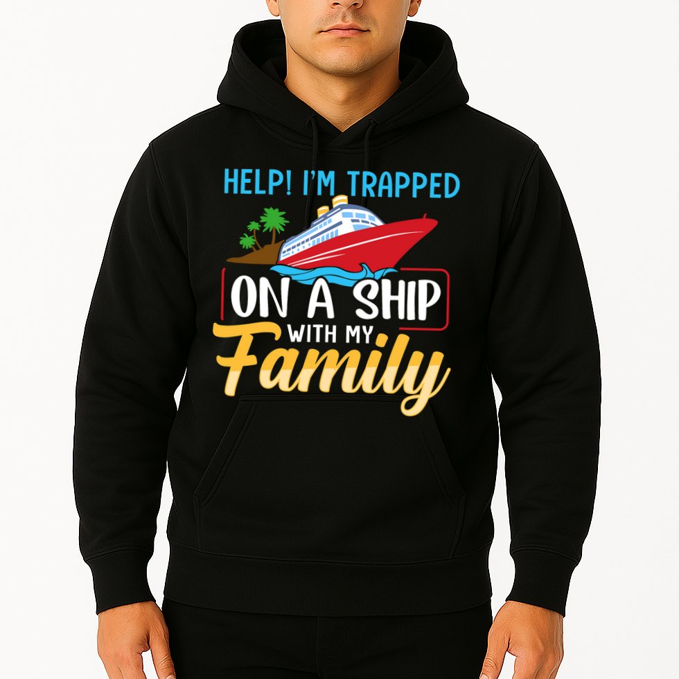 Help I'm Trapped On A Ship With My Family Family Cruise Trip Hoodie