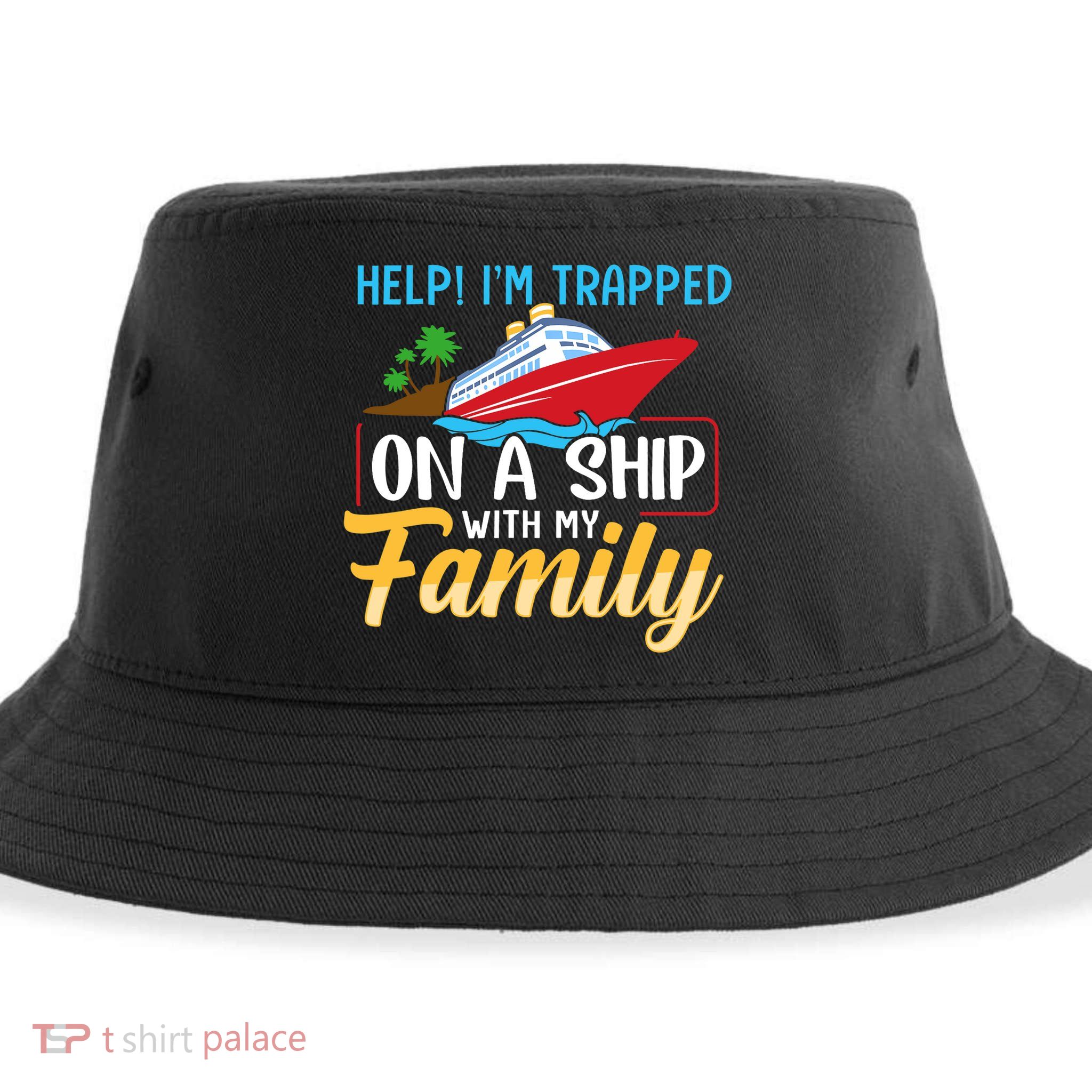 Help I'm Trapped On A Ship With My Family Family Cruise Trip Sustainable Bucket Hat