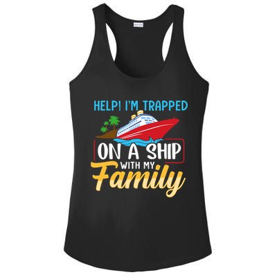 Help I'm Trapped On A Ship With My Family Family Cruise Trip Ladies PosiCharge Competitor Racerback Tank