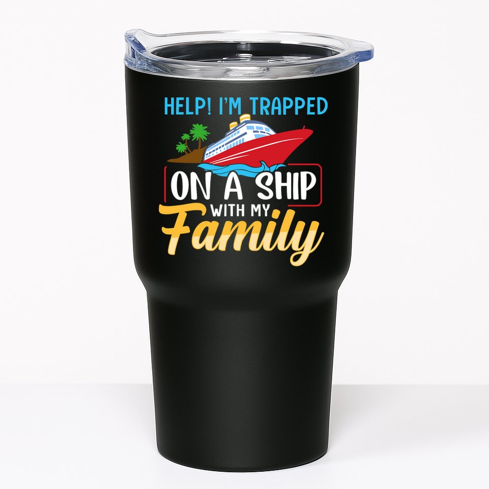 Help I'm Trapped On A Ship With My Family Family Cruise Trip Tumbler