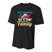 Help I'm Trapped On A Ship With My Family Family Cruise Trip Youth Performance Sprint T-Shirt