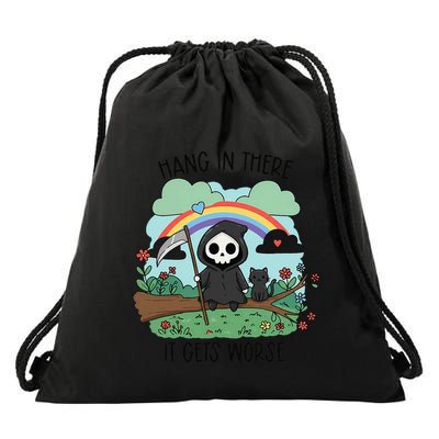 Hang In There It Gets Worse – Cute Grim Reaper Dark Humor Drawstring Bag