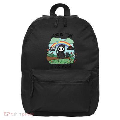 Hang In There It Gets Worse – Cute Grim Reaper Dark Humor 16 in Basic Backpack