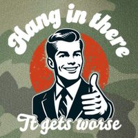 Hang In There It Gets Worse Legacy Tie Dye Trucker Hat
