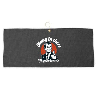 Hang In There It Gets Worse Large Microfiber Waffle Golf Towel