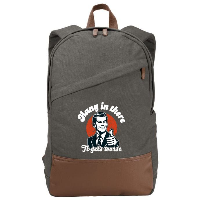 Hang In There It Gets Worse Cotton Canvas Backpack