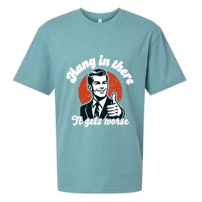 Hang In There It Gets Worse Sueded Cloud Jersey T-Shirt