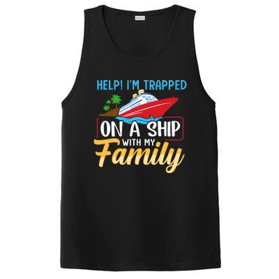 Help I'm Trapped On A Ship With My Family Family Cruise Trip PosiCharge Competitor Tank