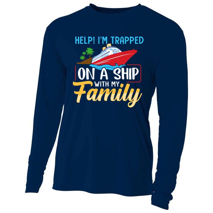 Help I'm Trapped On A Ship With My Family Family Cruise Trip Cooling Performance Long Sleeve Crew