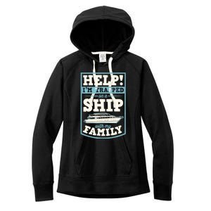 Help I'm Trapped On A Ship With My Family Family Cruise Trip Tank Top Women's Fleece Hoodie