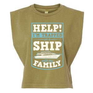 Help I'm Trapped On A Ship With My Family Family Cruise Trip Tank Top Garment-Dyed Women's Muscle Tee