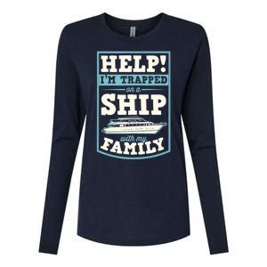 Help I'm Trapped On A Ship With My Family Family Cruise Trip Tank Top Womens Cotton Relaxed Long Sleeve T-Shirt