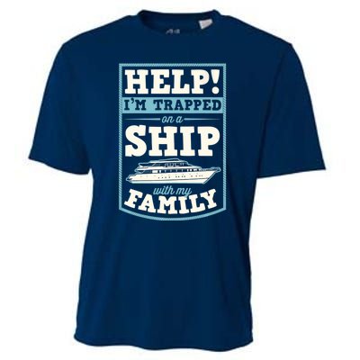 Help I'm Trapped On A Ship With My Family Family Cruise Trip Tank Top Cooling Performance Crew T-Shirt