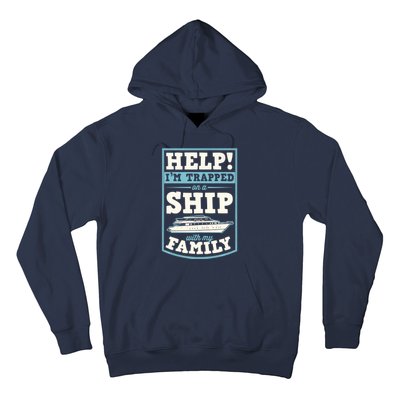 Help I'm Trapped On A Ship With My Family Family Cruise Trip Tank Top Hoodie