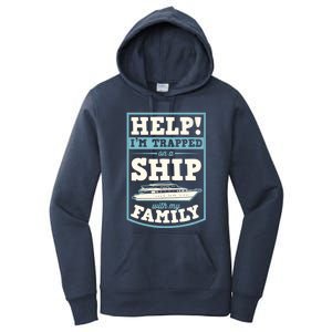 Help I'm Trapped On A Ship With My Family Family Cruise Trip Tank Top Women's Pullover Hoodie