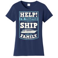 Help I'm Trapped On A Ship With My Family Family Cruise Trip Tank Top Women's T-Shirt