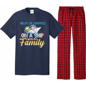 Help I'm Trapped On A Ship With My Family Cruise Pajama Set