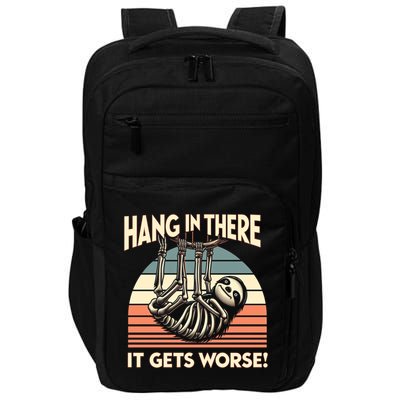 Hang In There It Gets Worse Impact Tech Backpack