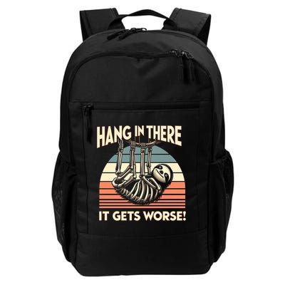 Hang In There It Gets Worse Daily Commute Backpack