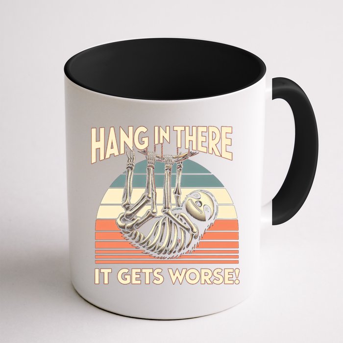 Hang In There It Gets Worse Mug
