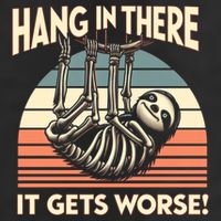 Hang In There It Gets Worse 15oz Campfire Ceramic Mug