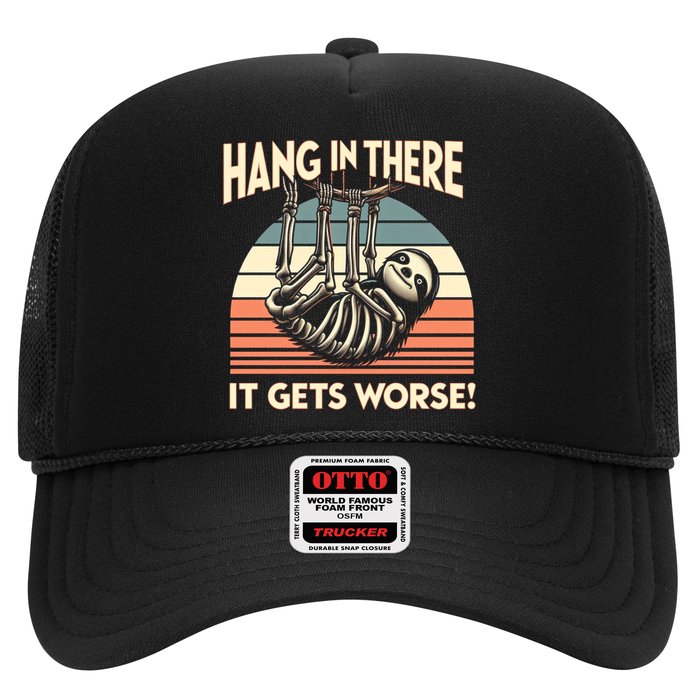 Hang In There It Gets Worse Hat