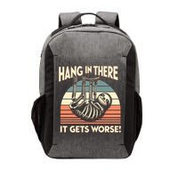 Hang In There It Gets Worse Vector Backpack