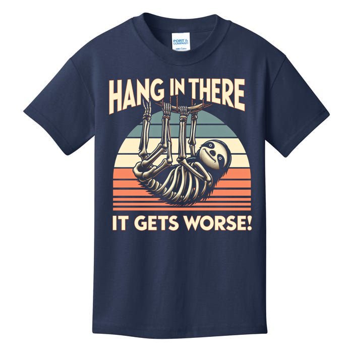 Hang In There It Gets Worse Kids T-Shirt