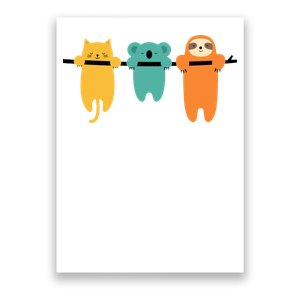 Hang In There Cat Sloth And Koala Cute Poster