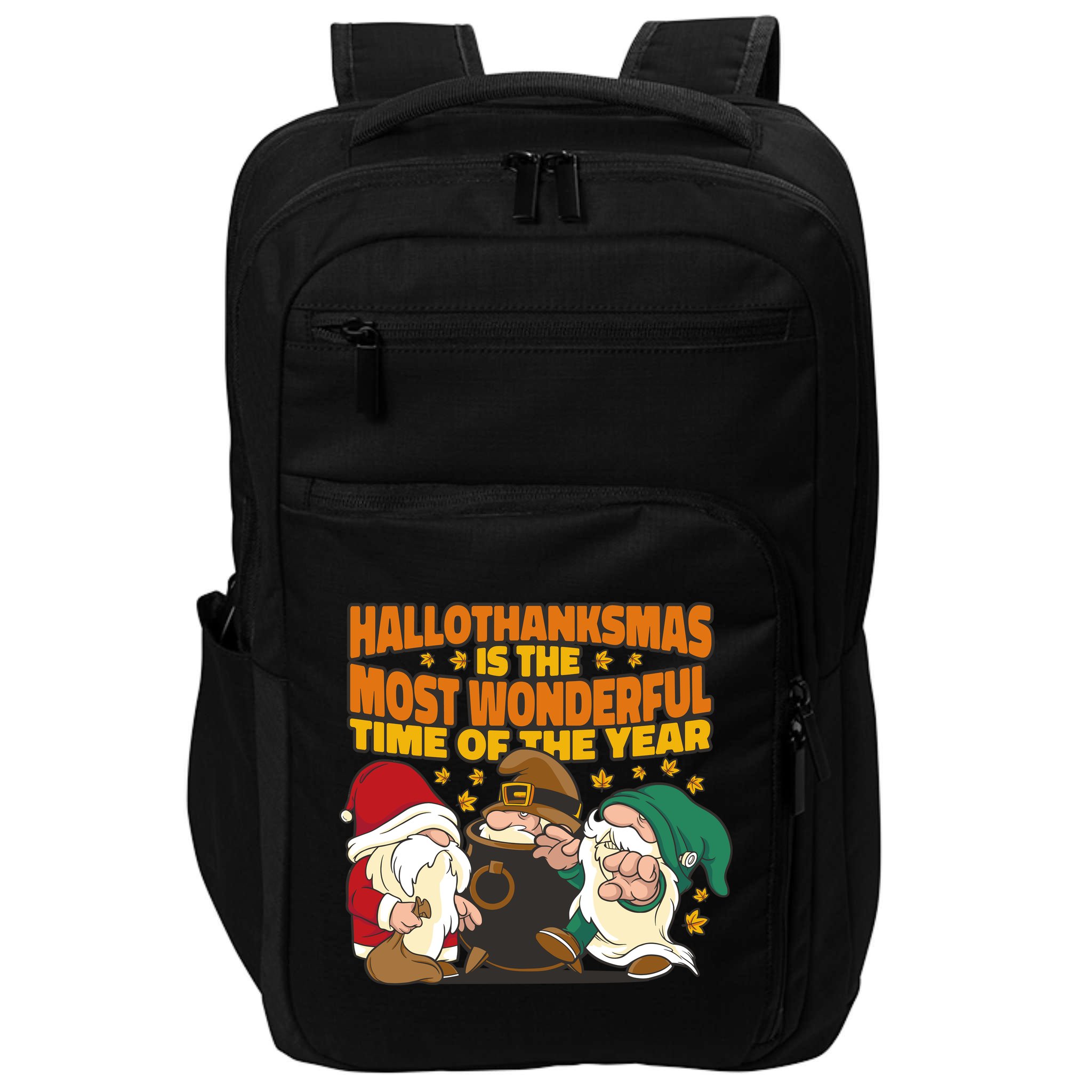 Hallothanksmas Is The Most Wonderful Time Of The Year Holiday Gnomes Impact Tech Backpack