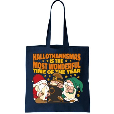 Hallothanksmas Is The Most Wonderful Time Of The Year Holiday Gnomes Tote Bag