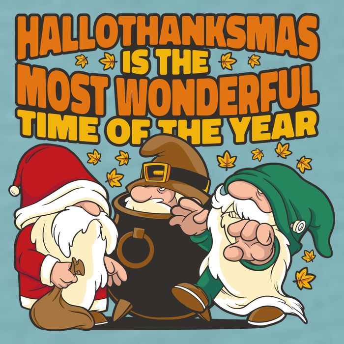 Hallothanksmas Is The Most Wonderful Time Of The Year Holiday Gnomes Sueded Cloud Jersey T-Shirt