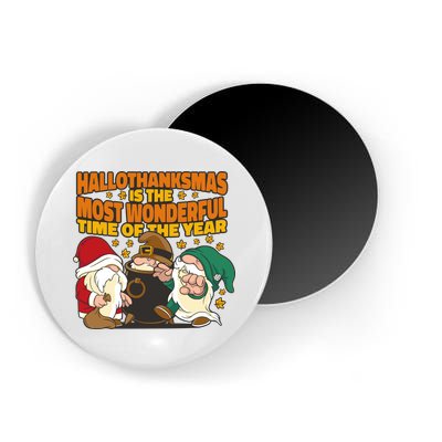 Hallothanksmas Is The Most Wonderful Time Of The Year Holiday Gnomes Magnet