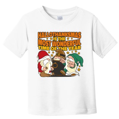 Hallothanksmas Is The Most Wonderful Time Of The Year Holiday Gnomes Toddler T-Shirt