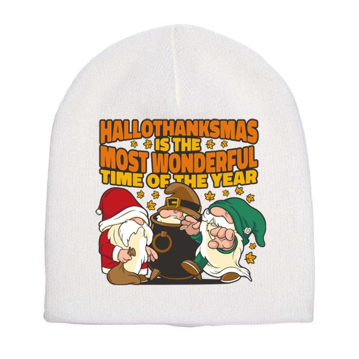 Hallothanksmas Is The Most Wonderful Time Of The Year Holiday Gnomes Short Acrylic Beanie