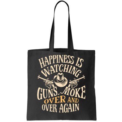 Happiness Is Watching Gunsmoke Over And Over Again Cowboys Tote Bag